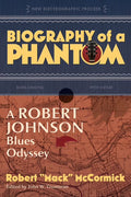 Biography of a Phantom: A Robert Johnson Blues Odyssey (Hardcover) L5741